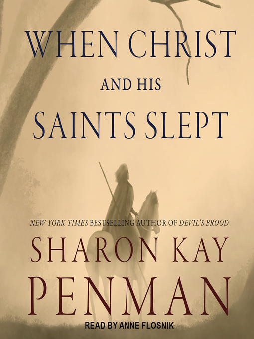 Title details for When Christ and His Saints Slept by Sharon Kay Penman - Available